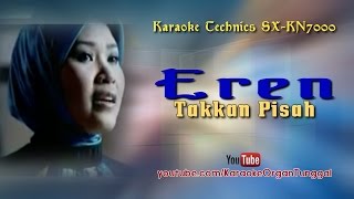 Eren - Takkan Pisah | Karaoke Technics SX-KN7000