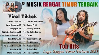 Lagu Reggae Timur Terbaik 2023 TOP HITS ~ Musik Reggae Timur Viral Tiktok 2023 Mari Kita Santai
