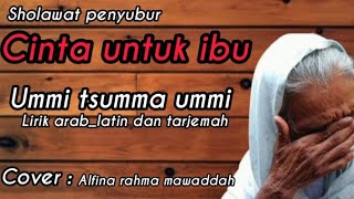 Ummi tsumma ummi (lirik arab_latin dan tarjemah) cover: alfina rahma mawadah