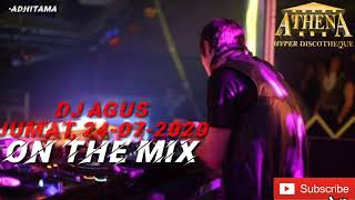 DJ AGUS, JUM'AT 24 JULI 2020 (MALAM SABTU) FULL BASS TERBARU || DJ AGUS ON THE MIX