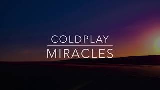 Coldplay - Miracles (Lyrics/Legendado/Tradução)