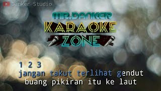 Dhyo haw jangan takut gendut (karaoke version) tanpa vokal