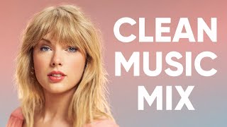1 Hour Clean Pop Songs Playlist 🎧 Clean Pop Playlist 2024 🎶 Clean Pop Music Mix 🎵 Clean Pop Mix