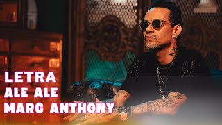 Marc Anthony - Ale Ale (Letra Oficial | Official Lyric Video)
