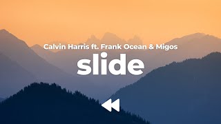 Calvin Harris - Slide (ft. Frank Ocean & Migos) (Clean) | Lyrics