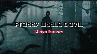 Pretty Little Devil - Shaya Zamora