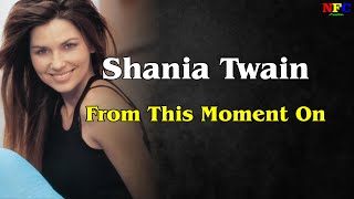 Shania Twain   From This Moment On - LIRIK LAGU, MUSIC LYRIC
