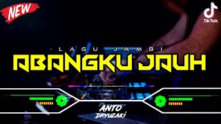 DJ ABANGKU JAUH X RIBU LAH RIBU‼️ VIRAL TIKTOK || FUNKOT VERSION