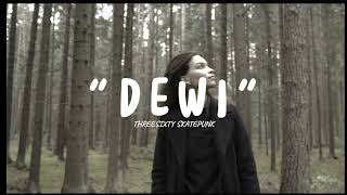 dewi ~ threesixty skatepunk (slowed+reverb)