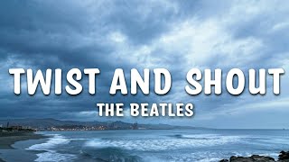 The Beatles - Twist & Shout Lyrics