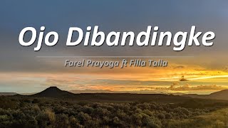 FAREL PRAYOGA ft. FILLA TALIA - OJO DIBANDINGKE || LIRIK