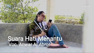 Mattowah Arasanan Mantonah || Anwar Al Abror