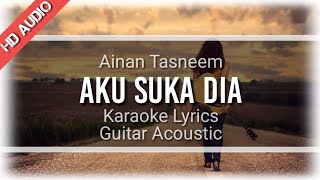 Aku Suka Dia - Ainan Tasneem ( Karaoke Akustik ) Lagu yang lagi viral
