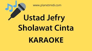 Ustad Jefry - Sholawat Cinta (Karaoke/Midi Download)