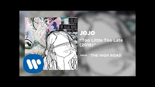 JoJo - Too Little Too Late (2018) [Official Audio]
