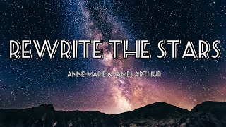 Rewrite The Stars - Anne-Marie & James Arthur | Lyrics [1 hour]