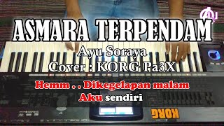 ASMARA TERPENDAM - Ayu Soraya - Karaoke Dangdut Korg Pa3X