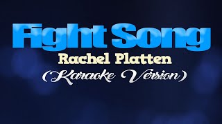 FIGHT SONG - Rachel Platten (KARAOKE VERSION)