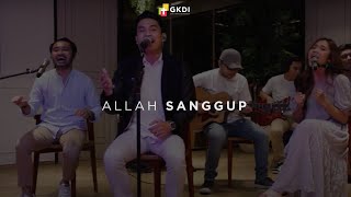 "ALLAH SANGGUP" (Cover) | GKDI Worship | Lagu Rohani Kristen