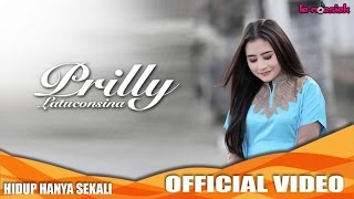 Prilly Latuconsina - Hidup Hanya Sekali (Official Video Music)