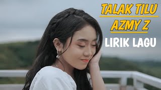 Talak Tilu AZMY Z || Lirik Lagu
