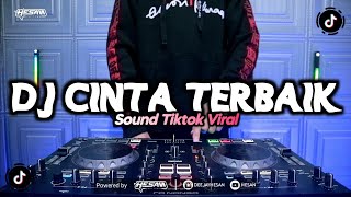 DJ CINTA TERBAIK REMIX TIKTOK VIRAL (HESAN)