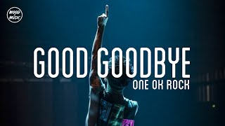 One Ok Rock - Good Goodbye (lyrics)