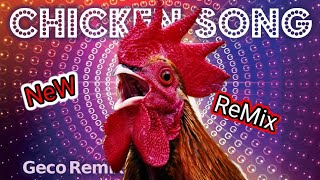 J.Geco - Chicken Song NEW ReMix ( 999× )