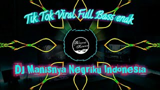 DJ Manisnya Negriku Indonesia || Tik Tok Viral Full Bass enak