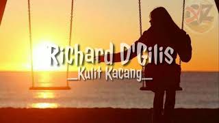Richard D'gilis - Kulit Kacang (Lirik)