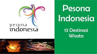 Pesona Indonesia - 13 Destinasi Wisata