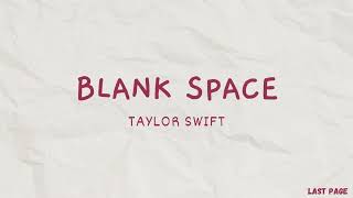 Taylor Swift - Blank Space | Lyrics