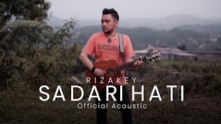 RIZAKEY - Sadari Hati (Official Acoustic)