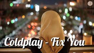 Coldplay - Fix You Lyrics Terjemahan (Eng / Indonesia)