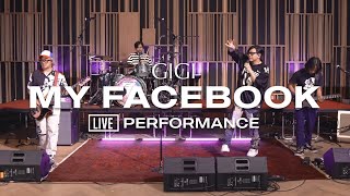 GIGI - My Facebook (Live at The Studio)