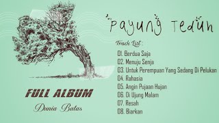 Payung Teduh Full Album - Dunia Batas || Album Terbaik Payung teduh