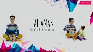 Halim Ahmad - Hai Anak | Official Lyric Video