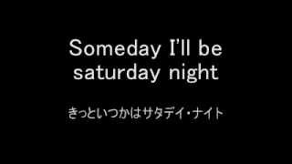 [歌詞&和訳] Bon Jovi - Someday I'll Be Saturday Night