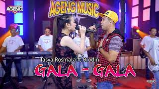 Tasya Rosmala ft Brodin - Gala-Gala - New Pallapa
