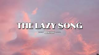 Bruno Mars - The Lazy Song 1 hour