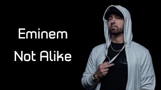 Eminem - Not Alike (ft. Royce Da 5'9") (Lyrics)