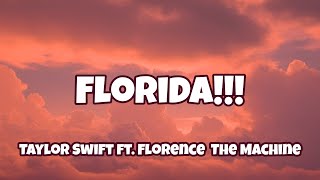 Taylor Swift - Florida!!! (feat. Florence  The Machine)( Lyrics )
