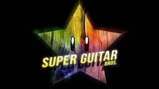 Super Guitar Bros (Full Album)