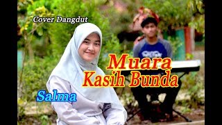 MUARA KASIH BUNDA (Eri Susan) - Salma # Dangdut Cover