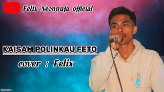 Lagu Dansa Timor  Dawan Oecusse terbaru 2024 ///KAISAM POLINKAU FETO///Cover : Felix Neonnufa