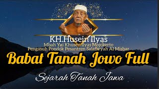KH.Husein Ilyas~Ngaji Roso ( Babat Tanah Jowo Full ) " Sejarah Tanah Jawa Full "
