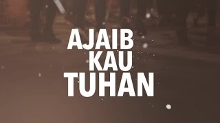 Ajaib Kau Tuhan (Official Lyric Video) - JPCC Worship
