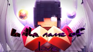 In the name of love || Aphmau music video