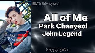 Park Chanyeol - All Of Me (Lyrics)