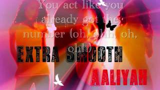 Aaliyah-Extra Smooth (Lyrics)